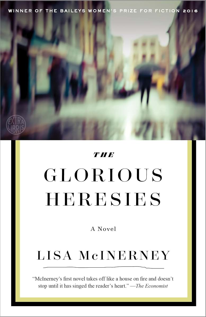 The Glorious Heresies: A Novel