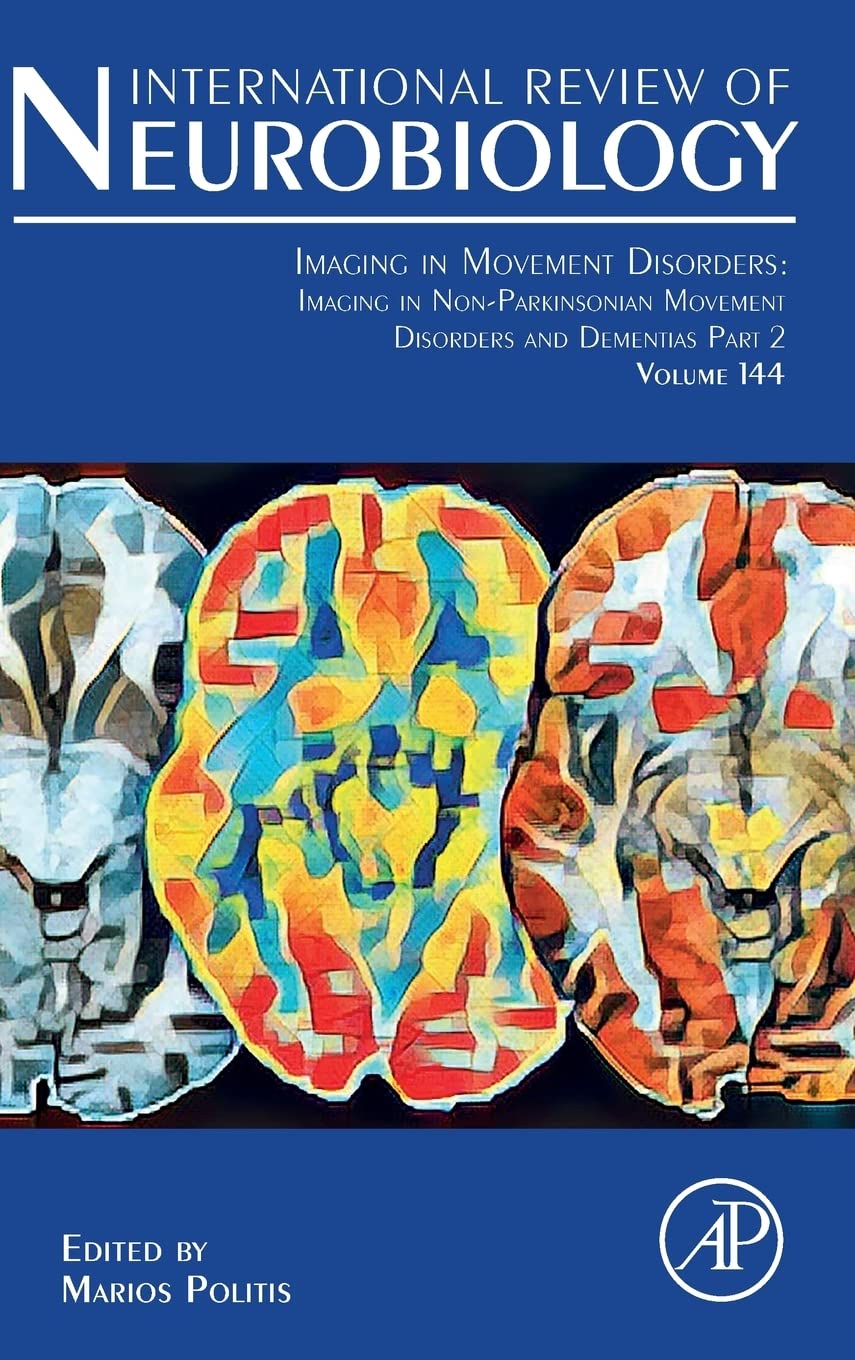Imaging in Movement Disorders: Imaging in Movement Disorder Dementias and Rapid Eye Movement Sleep Behavior Disorder (Volume 144) (International Review of Neurobiology, Volume 144)