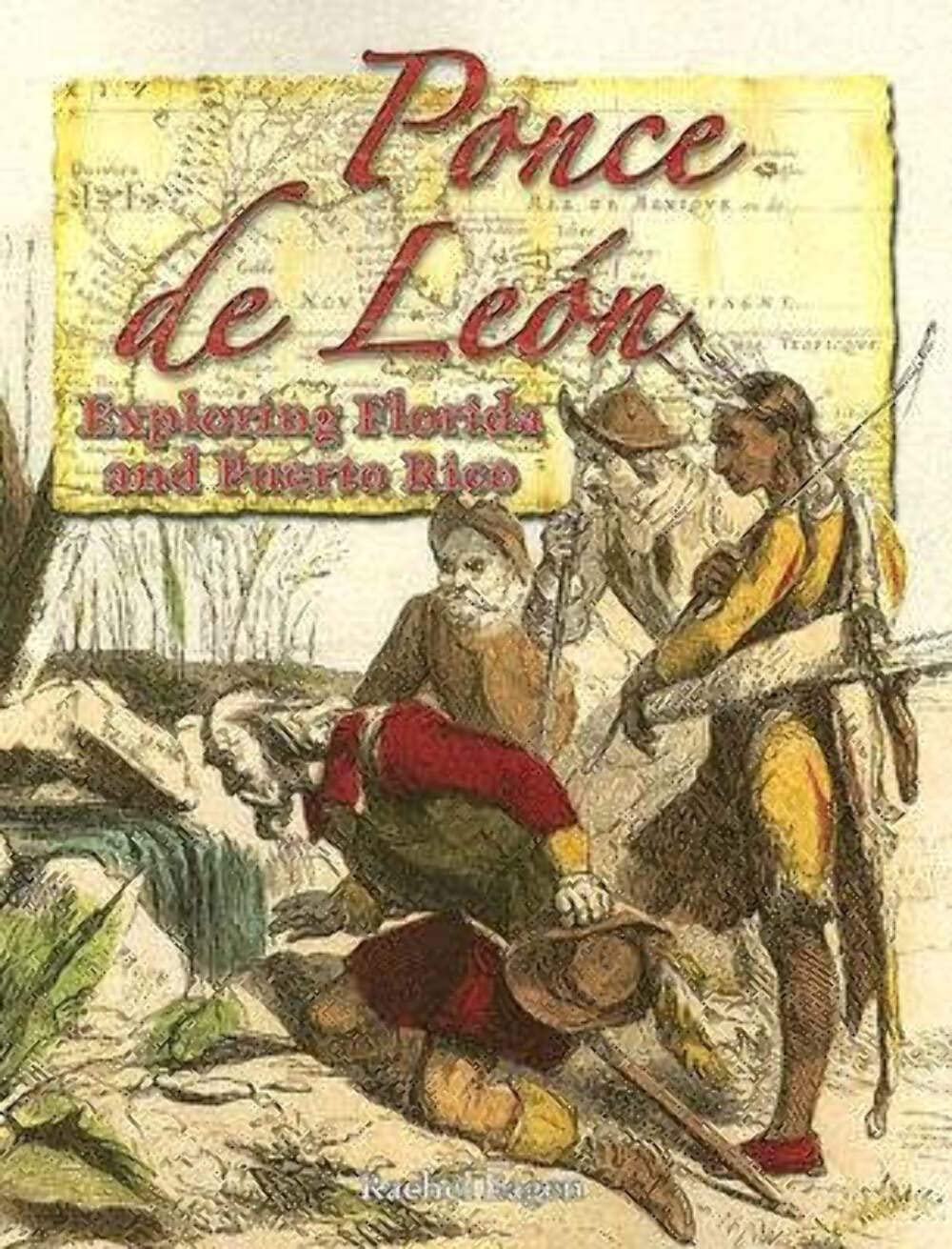 Ponce de León: Exploring Florida and Puerto Rico (In the Footsteps of Explorers, 8)