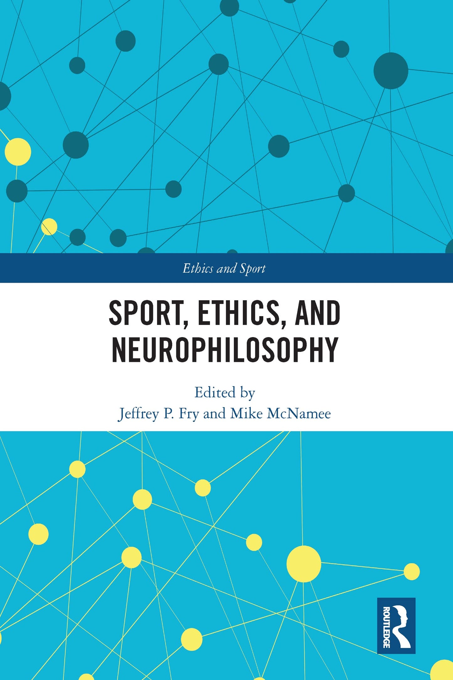 Sport, Ethics, and Neurophilosophy (Ethics and Sport)
