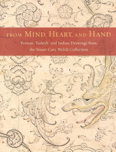 From Mind, Heart, and Hand: Persian, Turkish, and Indian Dra