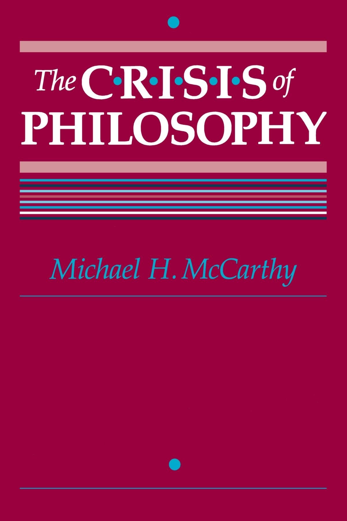 The Crisis of Philosophy (Suny Studies in Philosophy)