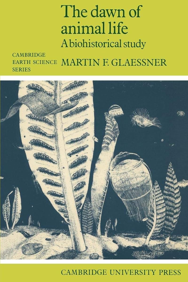 The Dawn of Animal Life: A Biohistorical Study (Cambridge Earth Science Series)