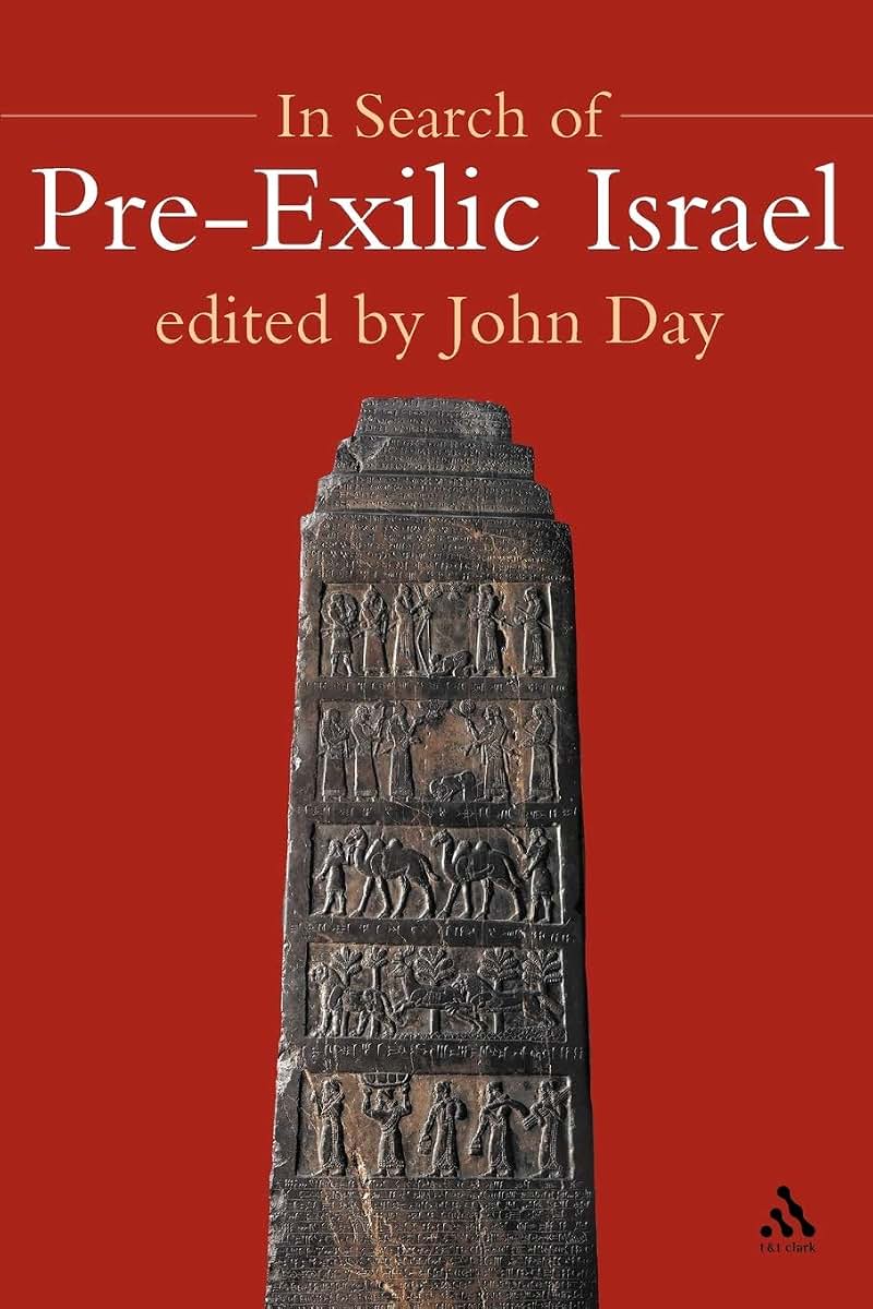 In Search of Pre-Exilic Israel (The Library of Hebrew Bible/Old Testament Studies)