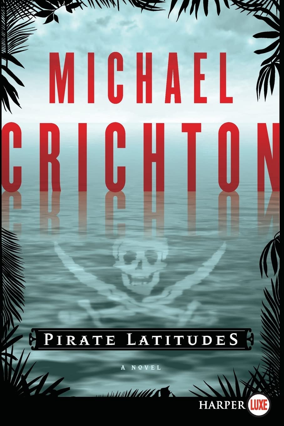 Pirate Latitudes: A Novel