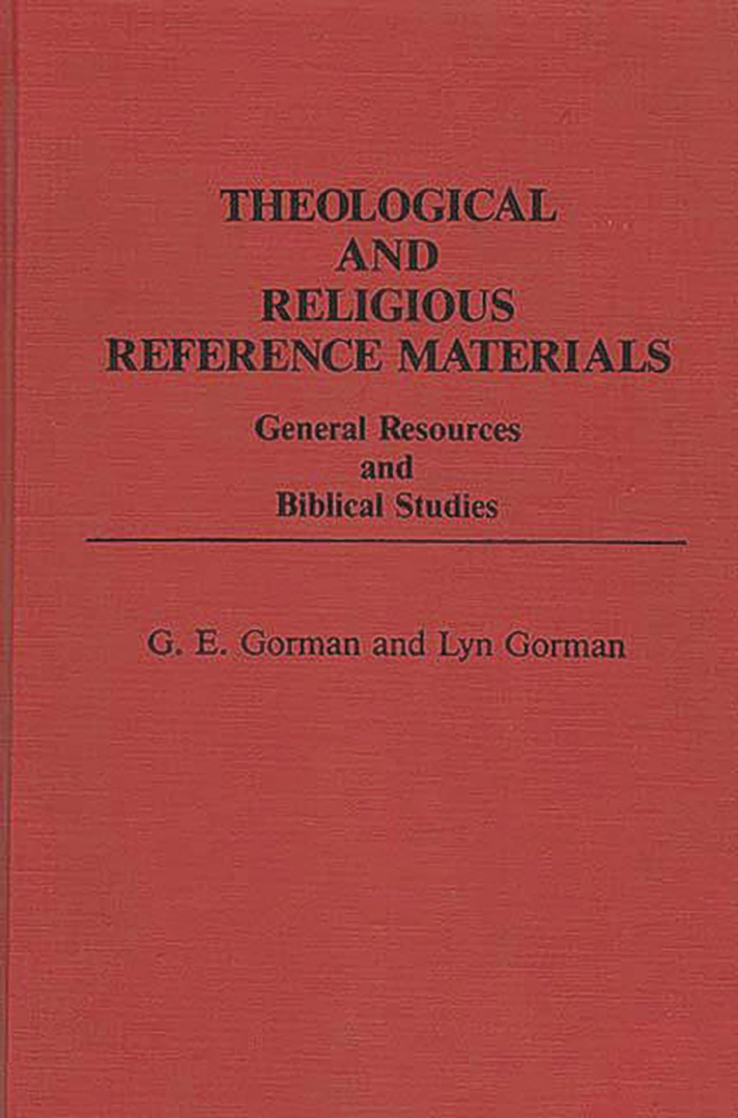 Theological and Religious Reference Materials: General Resources and Biblical Studies (Bibliographies and Indexes in Religious Studies)