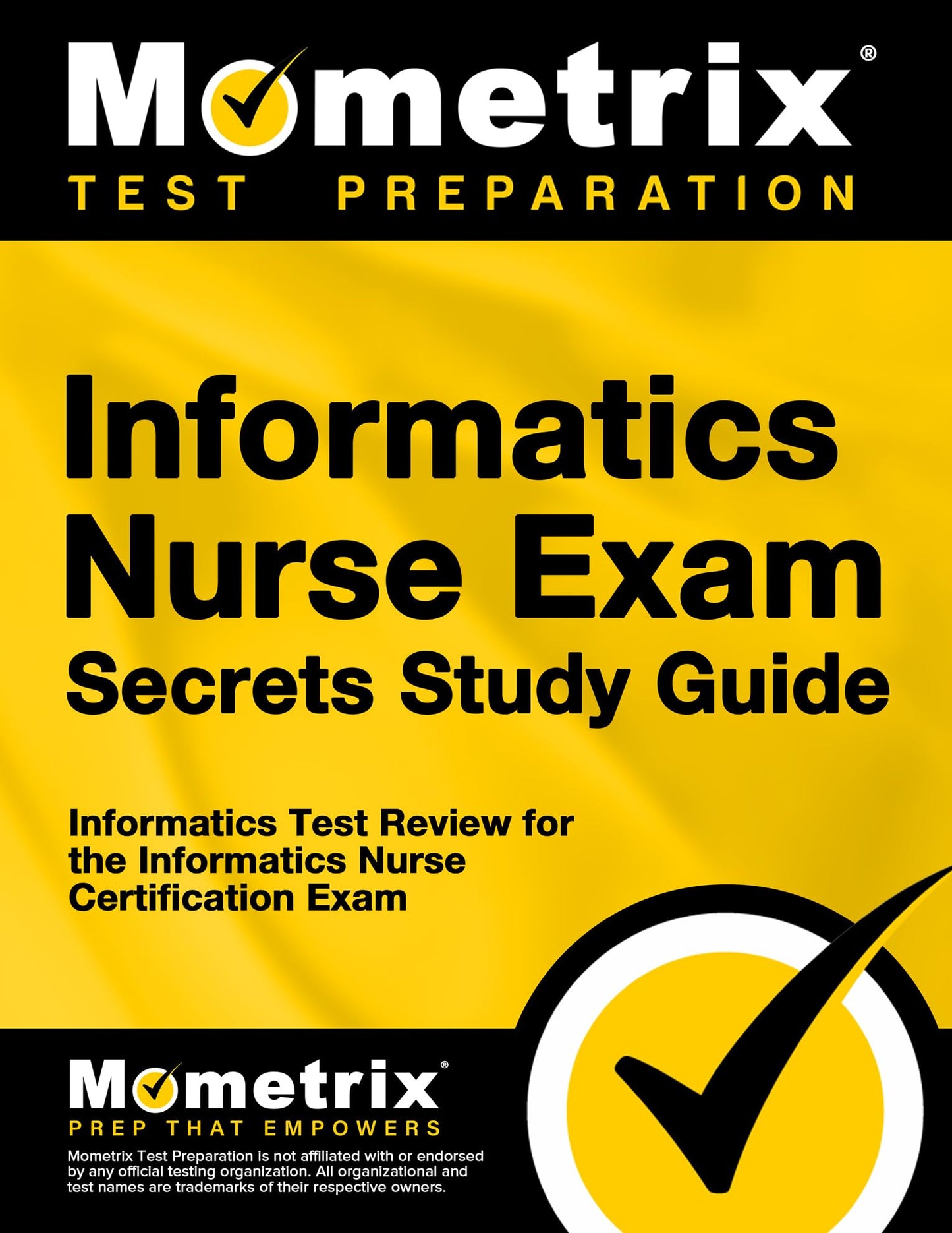 Informatics Nurse Exam Secrets Study Guide: Test Review for the Informatics Nurse Certification Exam (Mometrix Secrets Study Guides)