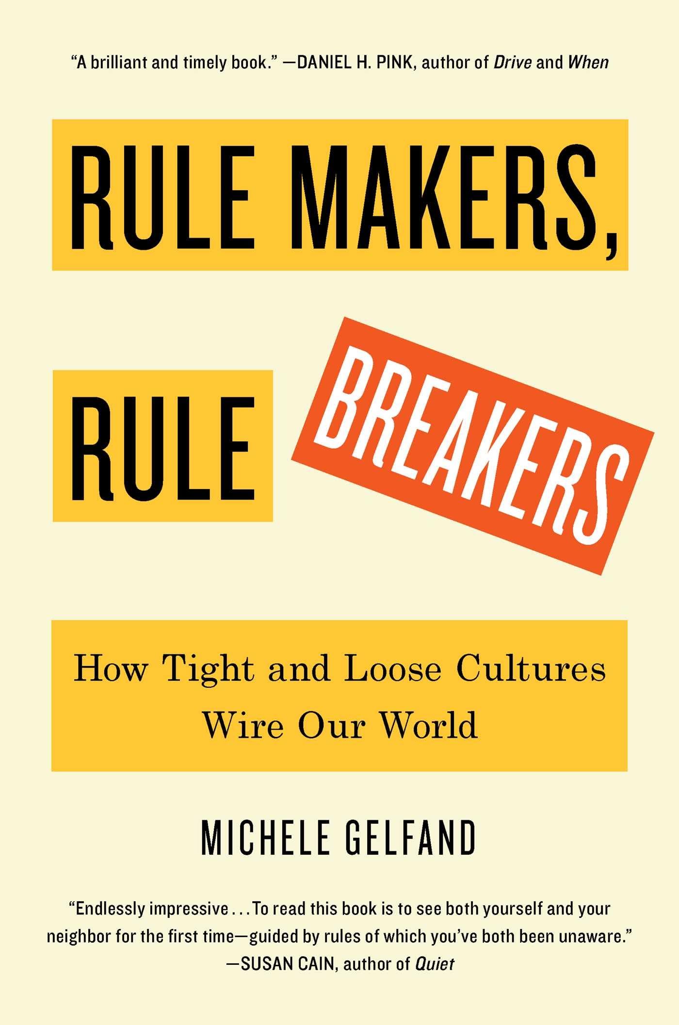 Rule Makers, Rule Breakers: How Tight and Loose Cultures Wire Our World