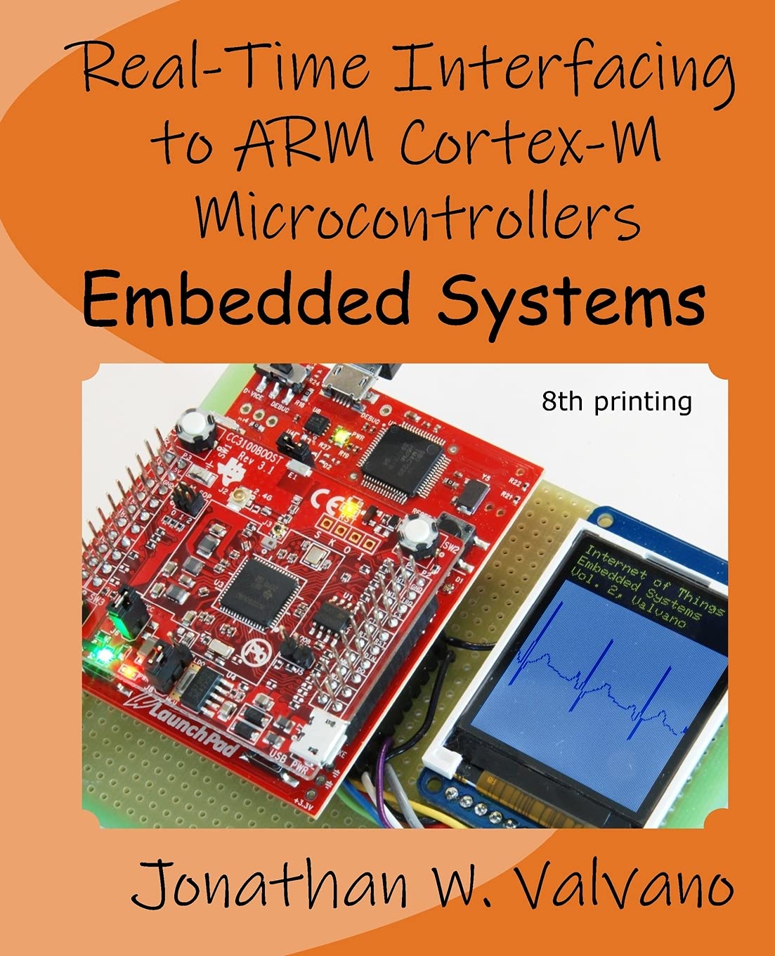 Embedded Systems: Real-Time Interfacing to Arm Cortex-M Microcontrollers