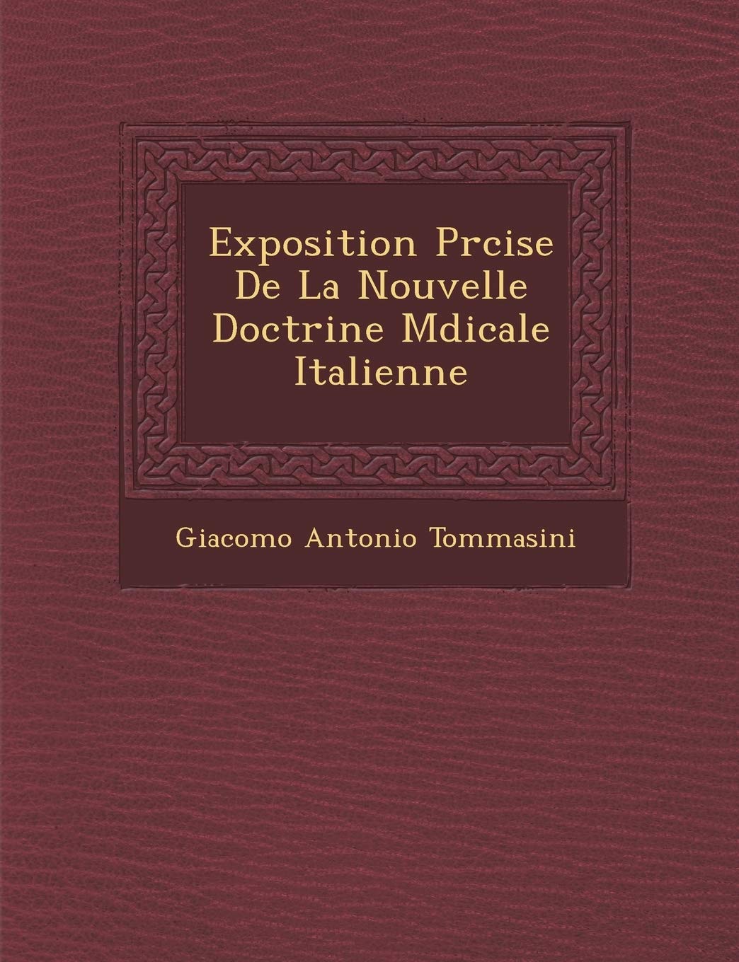 Exposition PR Cise de La Nouvelle Doctrine M Dicale Italienne (French Edition)