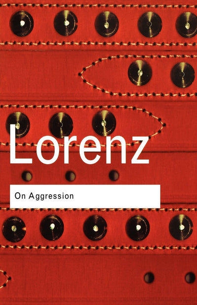 On Aggression (Routledge Classics)