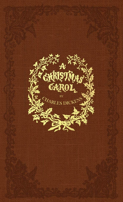 A Christmas Carol: A Facsimile of the Original 1843 Edition
