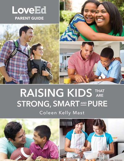 LoveEd Parent Guide: Raising Kids That Are Strong, Smart & Pure