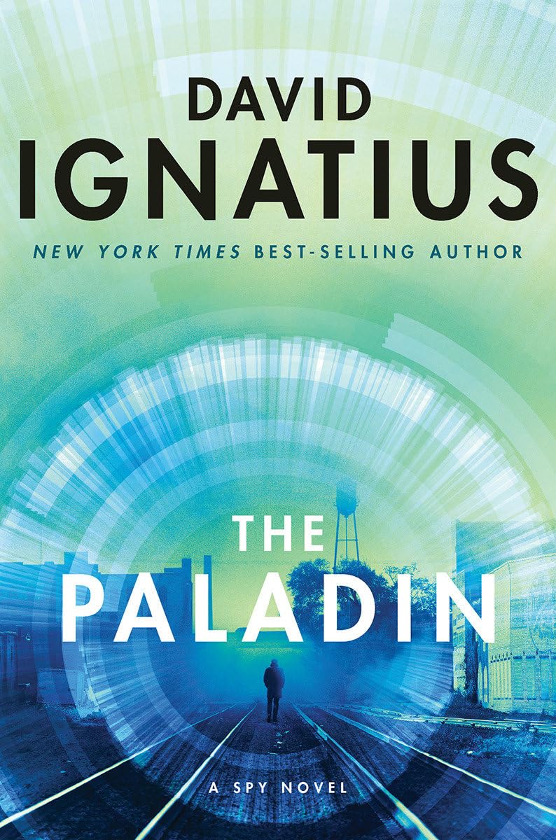 The Paladin: A Spy Novel by Ignatius, David