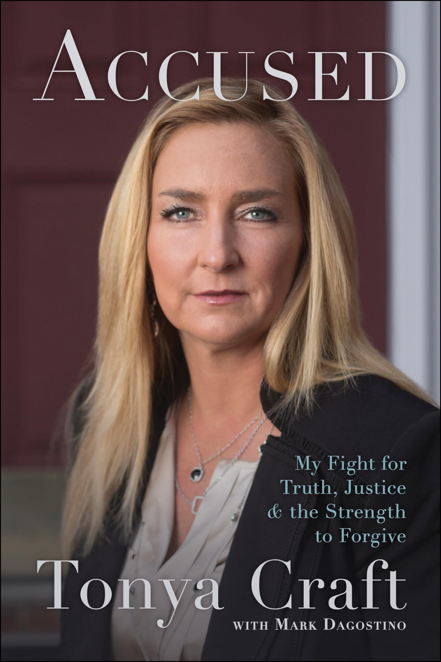 Accused: My Fight for Truth, Justice, and the Strength to Fo