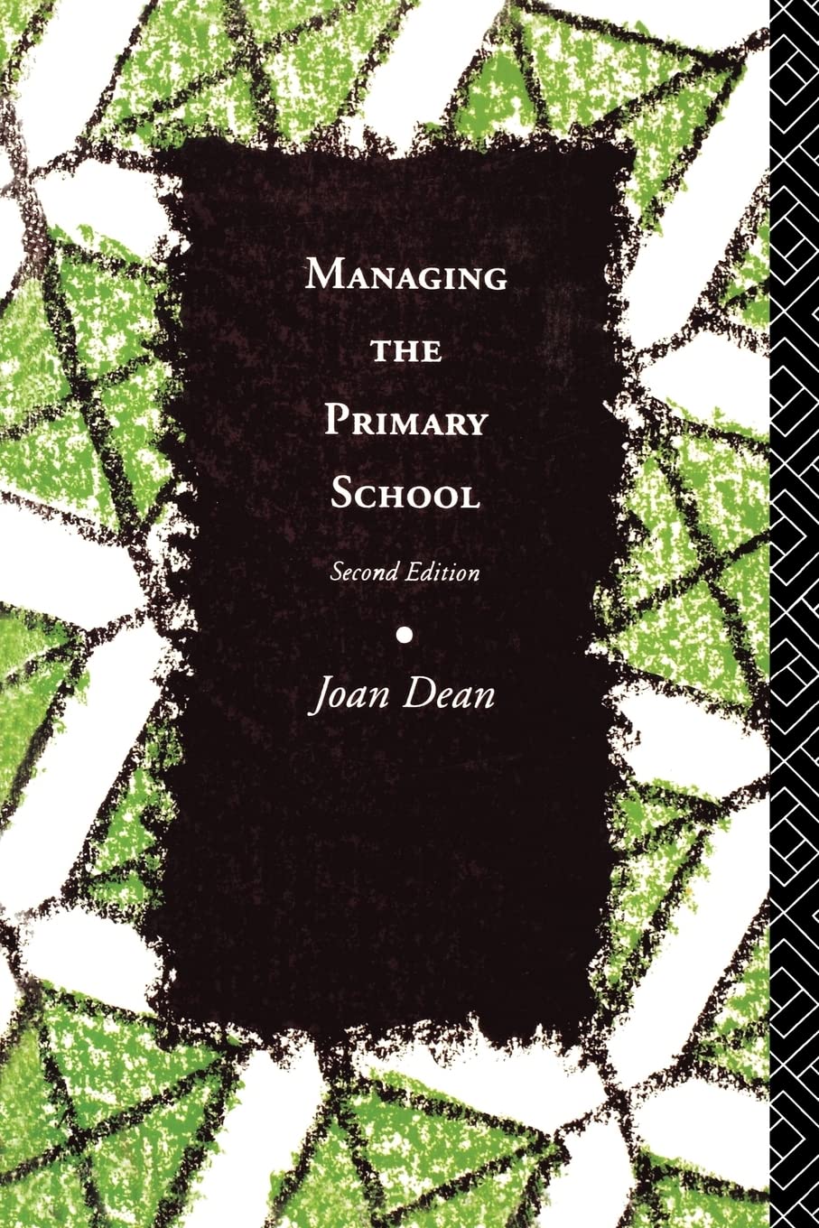 Managing the Primary School (Educational Management Series)
