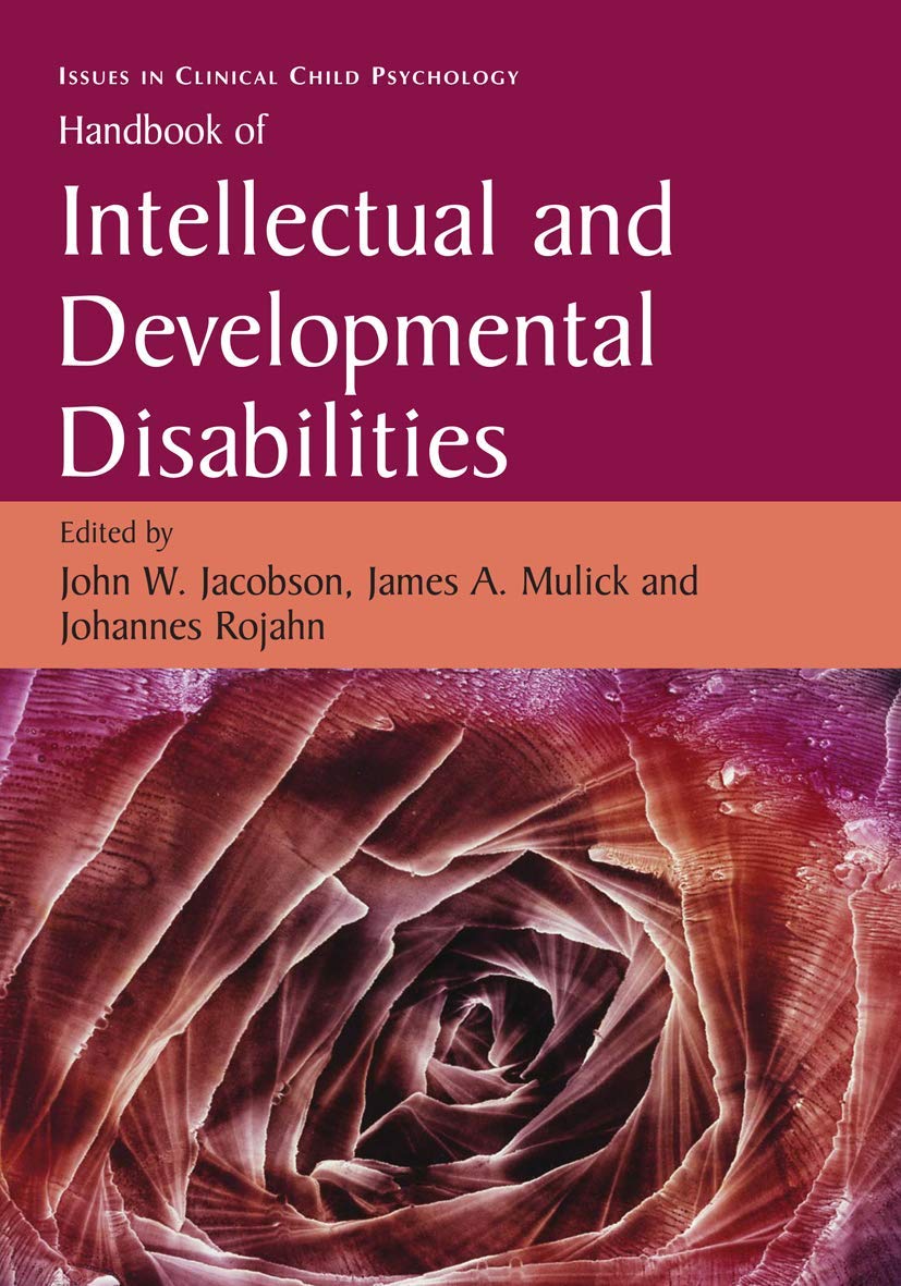 Handbook of Intellectual and Developmental Disabilities (Issues in Clinical Child Psychology)