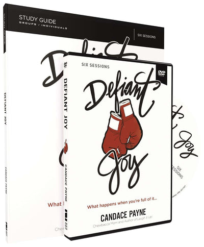 Defiant Joy Study Guide with DVD: What Happens When Youre Full of It