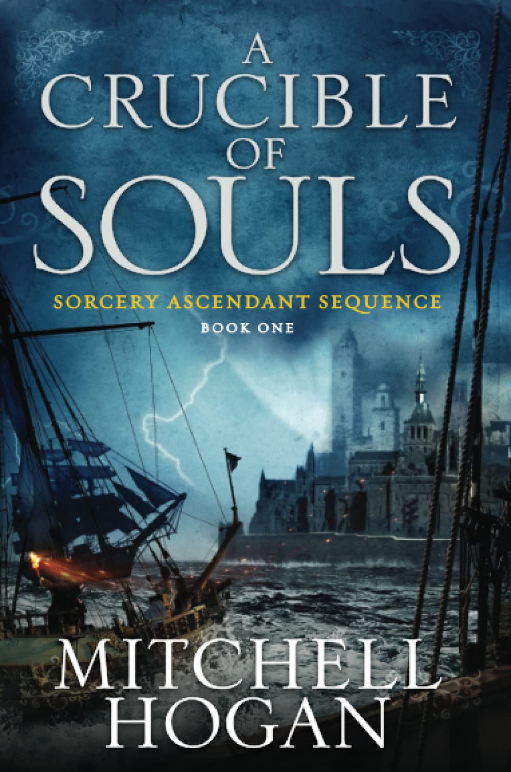 Crucible of Souls, A (Sorcery Ascendant, 1)
