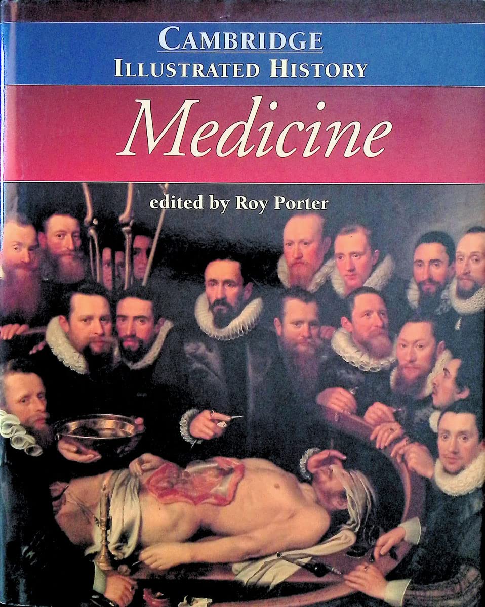 The Cambridge Illustrated History of Medicine (Cambridge Illustrated Histories)