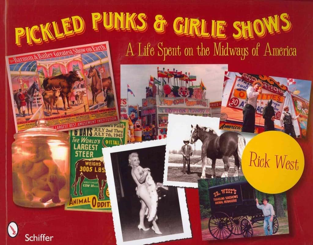 Pickled Punks & Girlie Shows: A Life Spent on the Midways of America