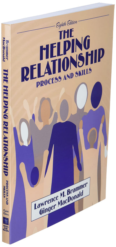 The Helping Relationship: Process and Skills by Brammer