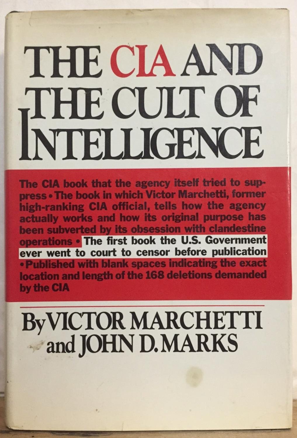 The CIA and the Cult of Intelligence by Victor Marchetti
