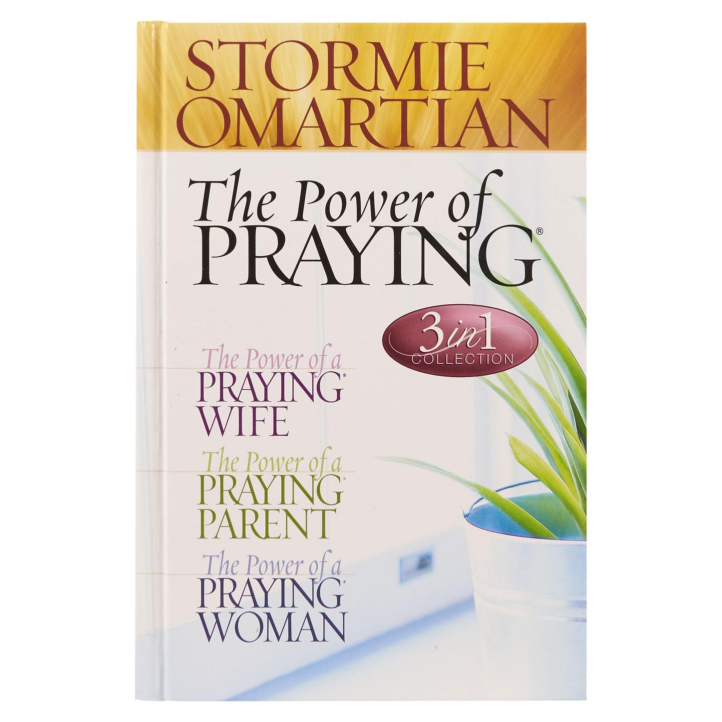 The Power of Praying (3 in 1 Collection)