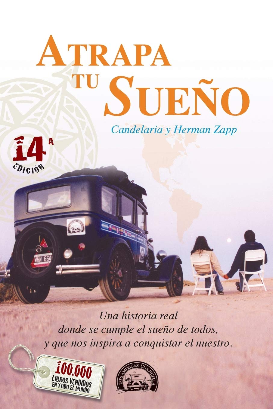 Atrapa Tu Sueo: Una historia real donde se cumple el sueo de todos, y que nos inspira a conquistar el nuestro. (Viaje Familia Zapp) (Spanish Edition)