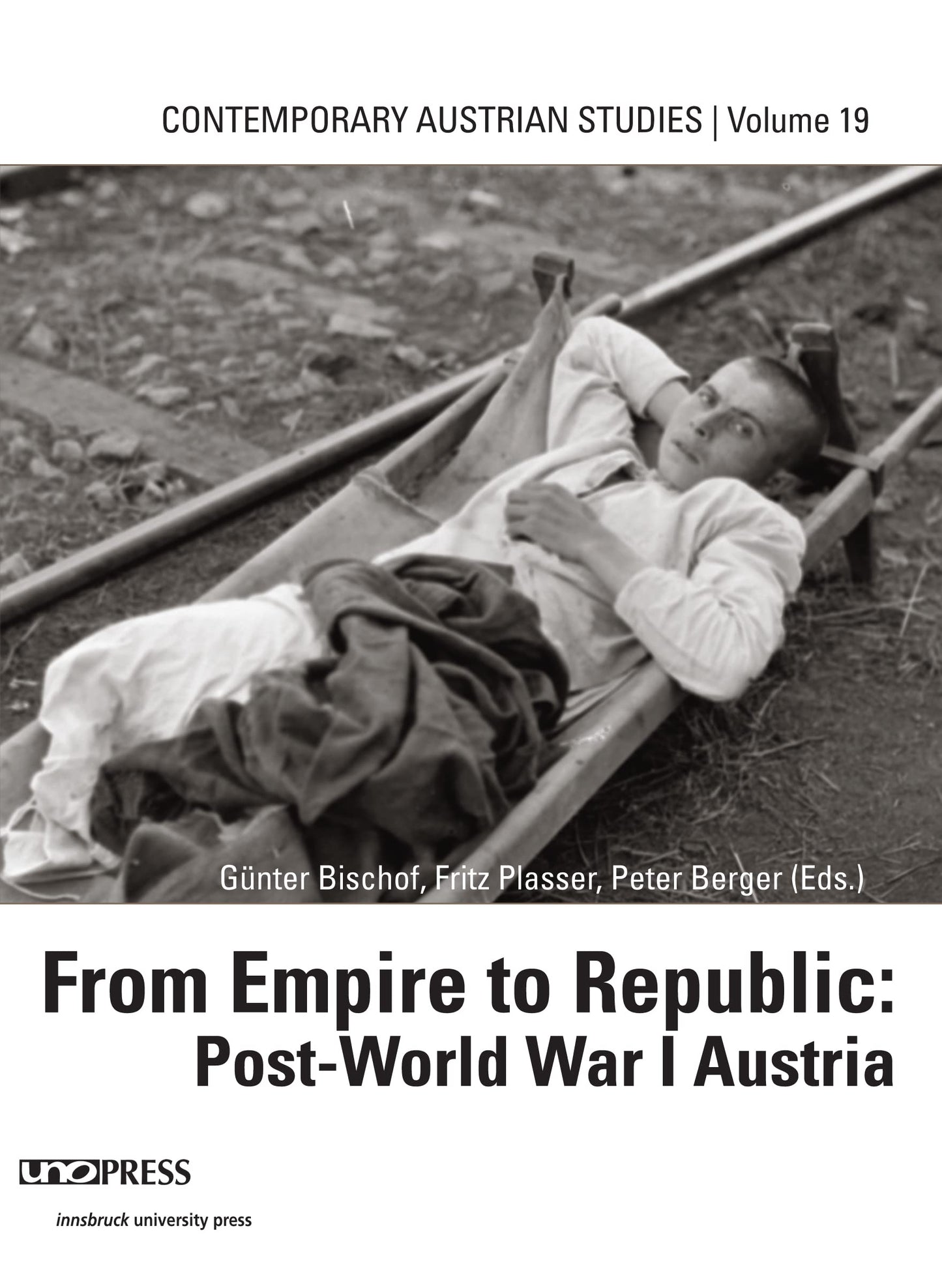 From Empire To Republic Post WWI (Contemporary Austrian Studies, Vol 19)