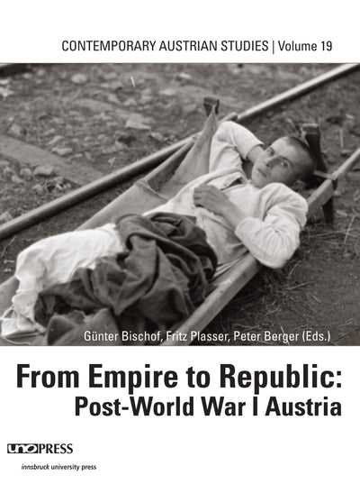 From Empire To Republic Post WWI (Contemporary Austrian Studies, Vol 19)