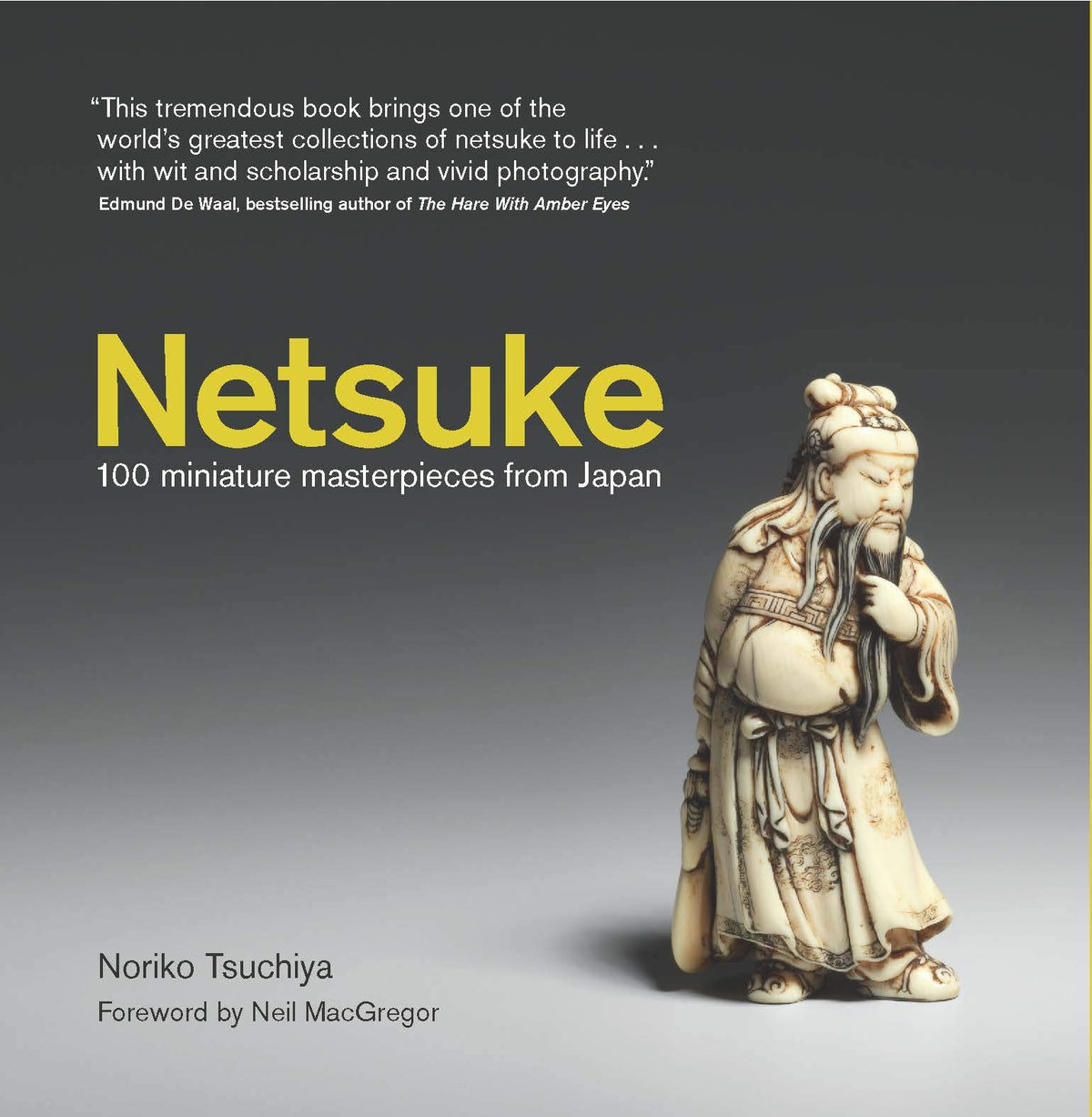 Netsuke: 100 Miniature Masterpieces from Japan