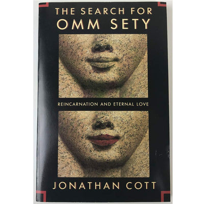 Search for Omm Sety: A Story of Eternal Love by Jonathan Cot