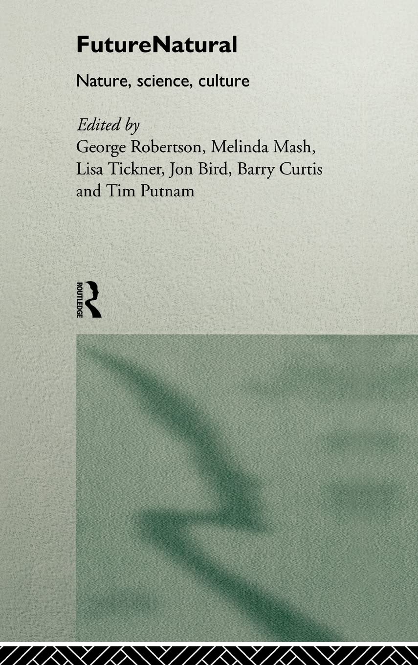 Futurenatural: Nature, Science, Culture (FUTURES: New Perspectives for Cultural Analysis)