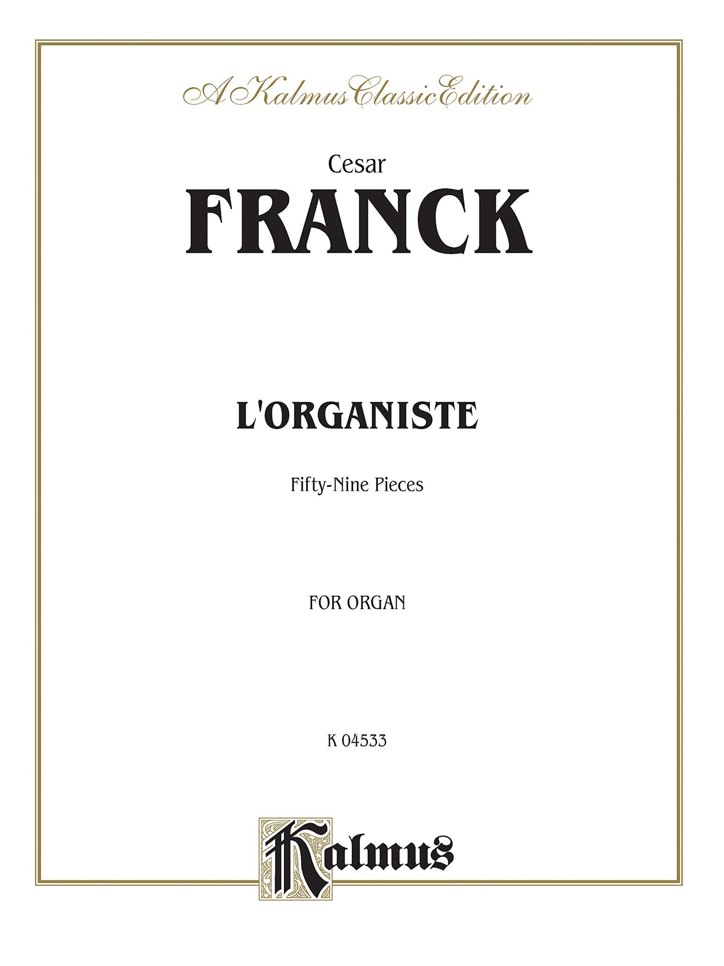 L'Organiste: Fifty-Nine Pieces (Kalmus Edition)