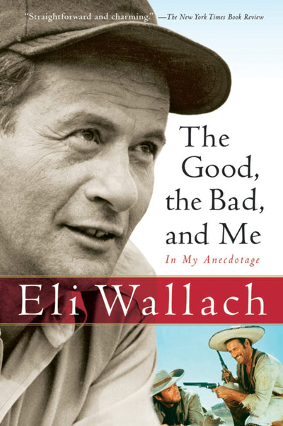 The Good, The Bad, And Me: In My Anecdotage
