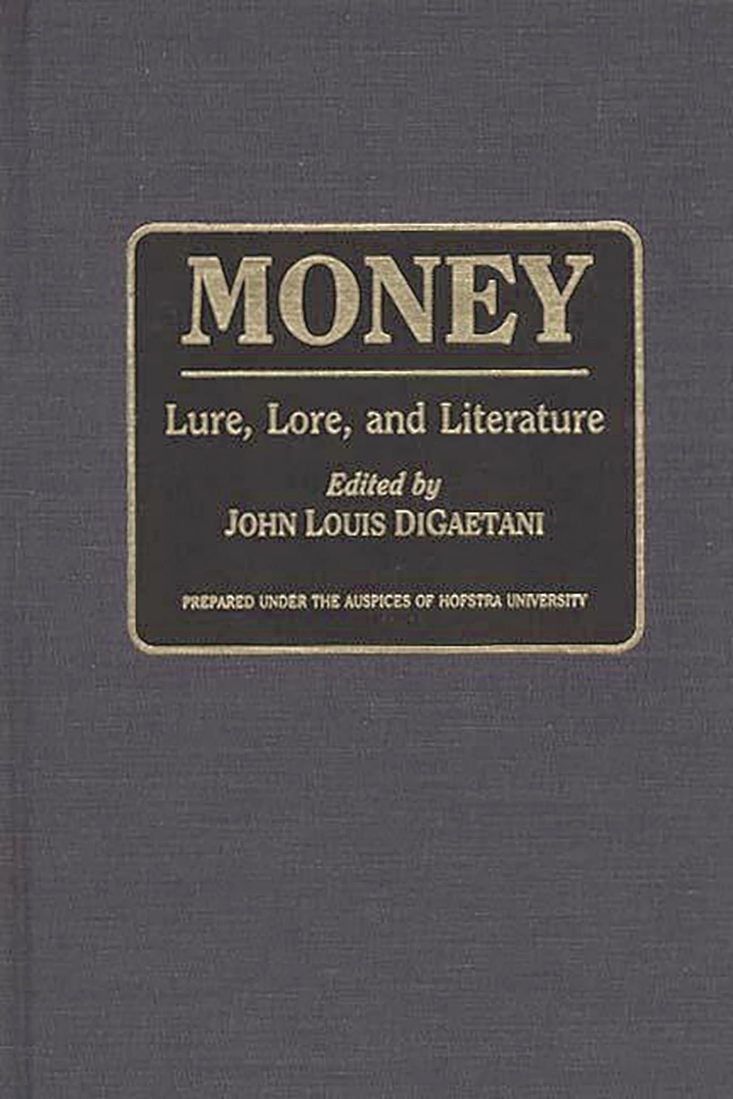 Money: Lure, Lore, and Literature (Contributions to the Study of World Literature)