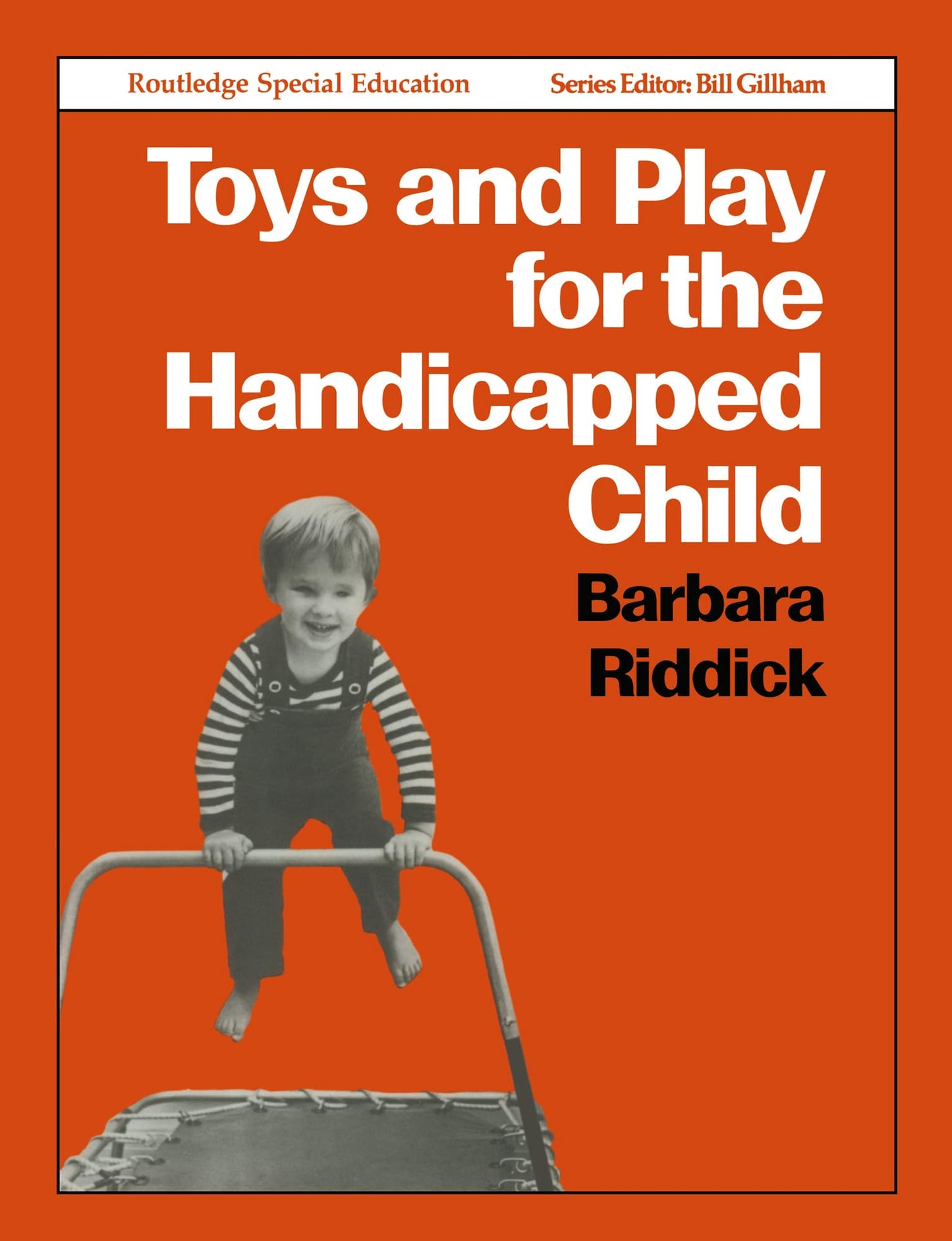 Toys and Play for the Handicapped Child (Special Education S)