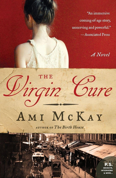 The Virgin Cure: A Powerful Coming of Age Story of Survival and the Deadly Virgin Cure Myth in 1870s New York