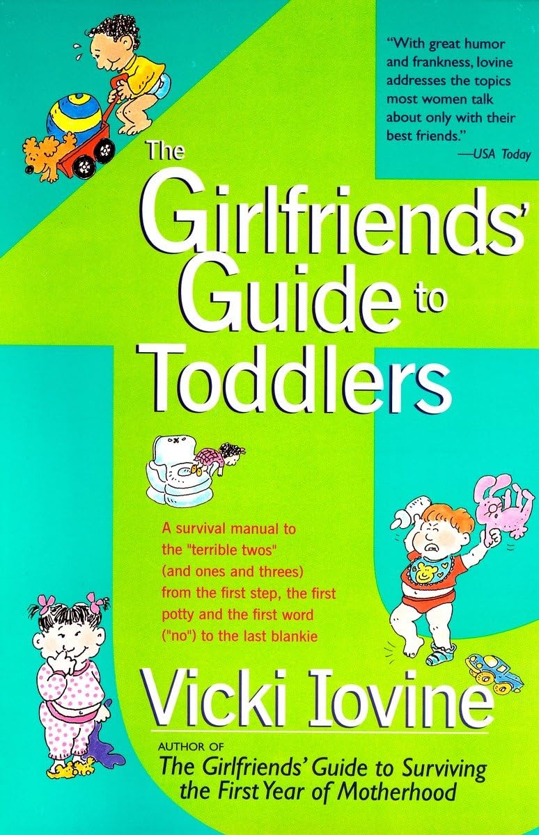 The Girlfriends' Guide to Toddlers (Girlfriends' Guides)