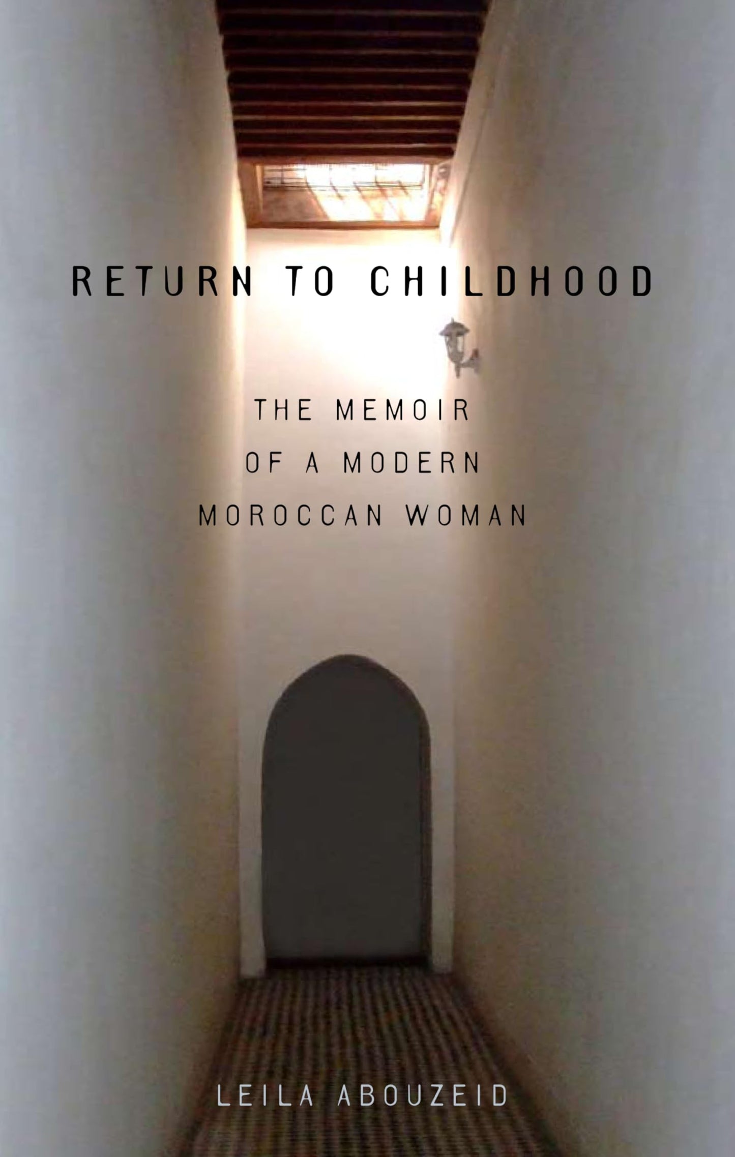Return to Childhood: The Memoir of a Modern Moroccan Woman (CMES Modern Middle East Literatures in Translation)
