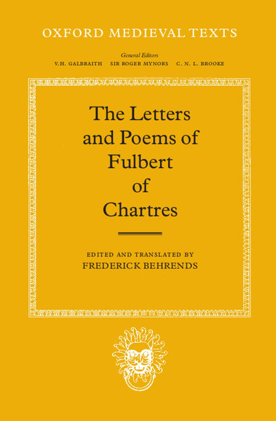 The Letters and Poems of Fulbert of Chartres (Oxford Medieval Texts)