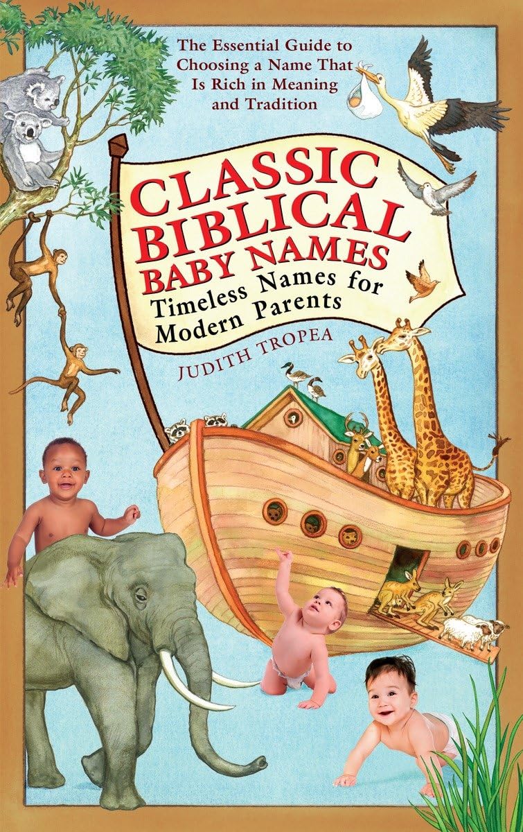 Classic Biblical Baby Names: Timeless Names for Modern Paren