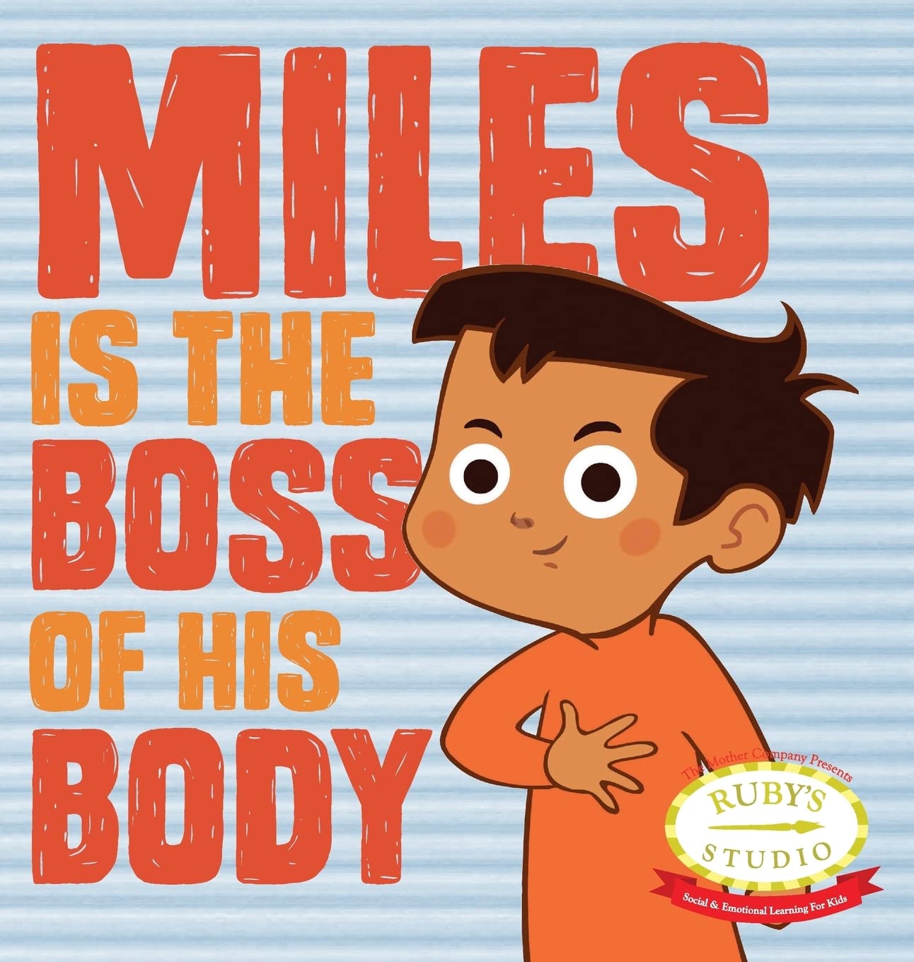 Miles is the Boss of His Body (Safety) by Kurtzman-Counter