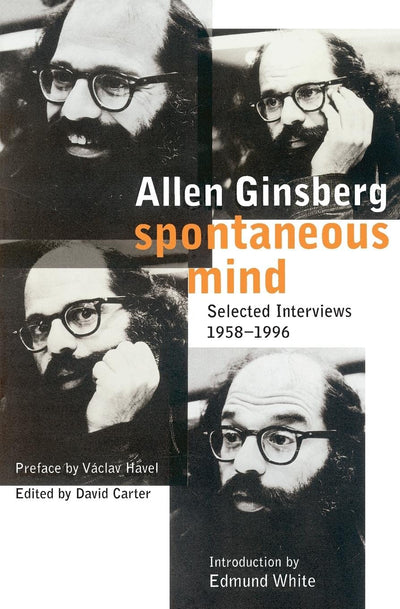 Spontaneous Mind: Selected Interviews, 1958-1996