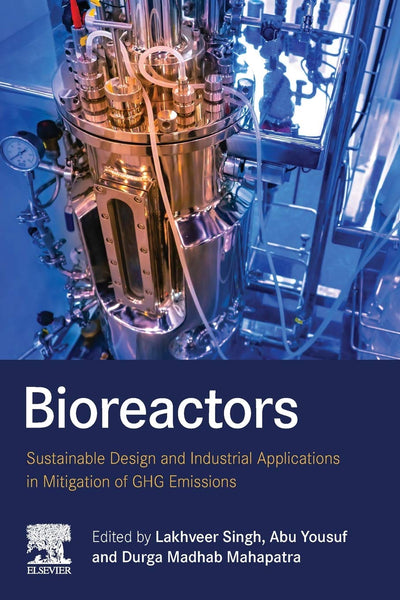 Bioreactors: Sustainable Design and Industrial Applications in Mitigation of GHG Emissions