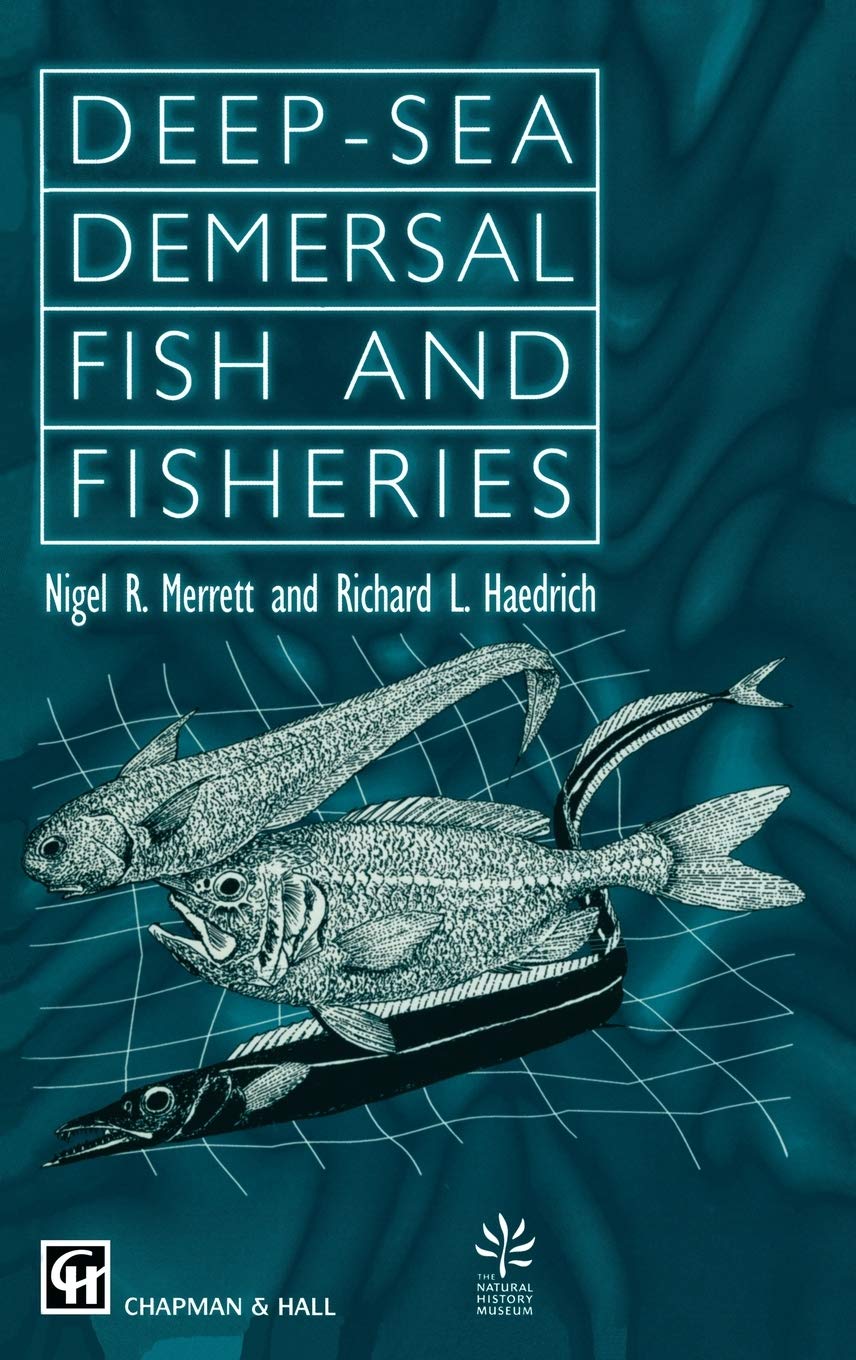 Deep-Sea Demersal Fish and Fisheries (Fish & Fisheries Series, 23)