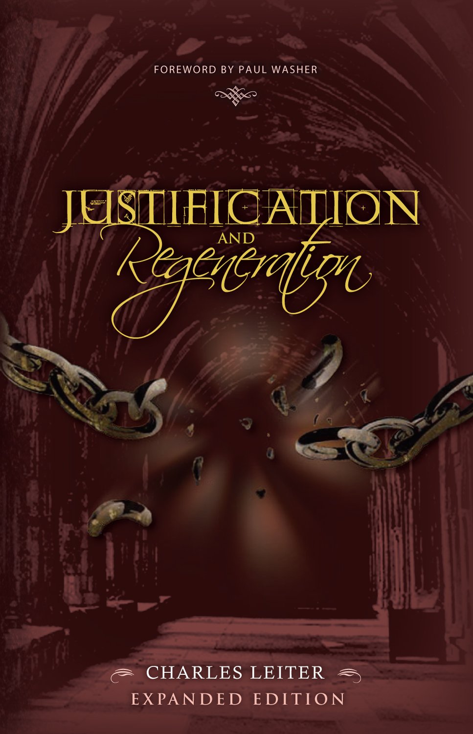 Justification and Regeneration (Expanded Edition)