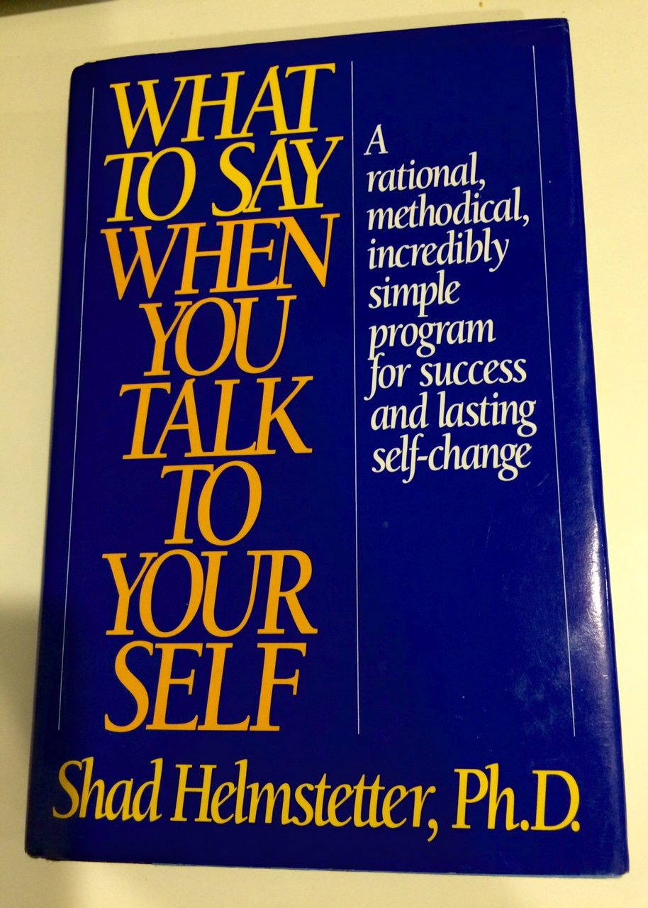 What to Say When You Talk to Yourself