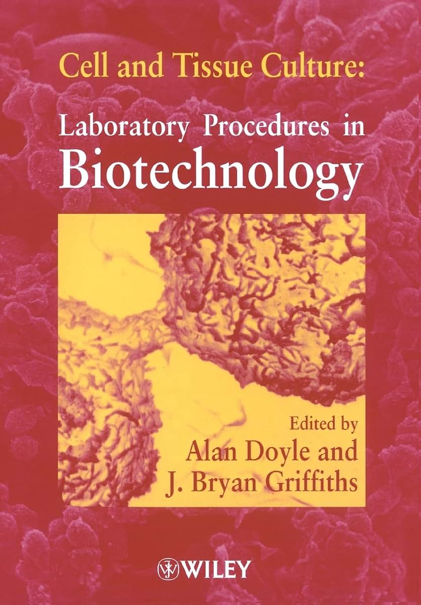 Cell and Tissue Culture: Laboratory Procedures